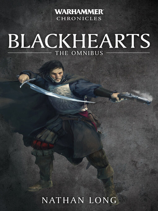 Title details for Blackhearts The Omnibus by Nathan Long - Available